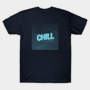 Chill T-Shirt